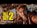 The Fall Guy 2 - First Trailer 2026