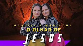 Marieli e Mariloni- Olhar de JESUS
