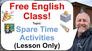Let S Learn English Topic Spare Time Activities Lesson Only 
