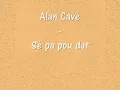 Alan Cavé - Sé pa pou dat
