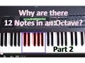 Why are there 12 Notes in an Octave - Part 2