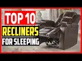 Top 10 Best Recliners for Sleeping of 2025