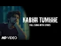 Download Lagu Darshan Raval - Kabhii Tumhhe (Lyrics) Javed Mohsin | Rashmi Virag [Shershaah] WFL