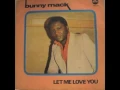 Bunny Mack - Let Me Love You