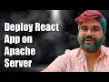 How to Deploy a React App on Apache Web Server Step-by-Step Guide