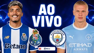 AO VIVO: PORTO X MANCHESTER CITY CHAMPIONS LEAGUE DIRETO DO ESTÁDIO DO DRAGÃO | NARRAÇÃO
