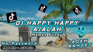 Download DJ HAPPY HAPPY AJALAH SLOW VIRAL TIKTOK 😎ADEM FULL BASS!! Free Flm Acapella No Password MP3