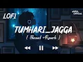 Download Lagu #Zack}Knight}Tumhari}Jagga Main Na Dunga Kisiko [Slowed +Reverb] Ariful Official 2022!