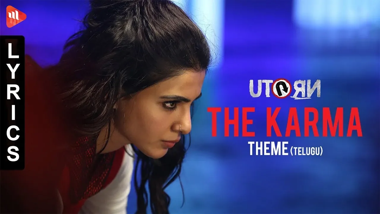 U Turn - The Karma Theme (Telugu lyrics) - Samantha | Anirudh Ravichander | Pawan Kumar| WIND MUSIC U Turn - The Karma Theme (Telugu lyrics) - Samantha | Anirudh Ravichander | Pawan Kumar| WIND MUSIC