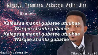 Askoottu Asiin Jira Nigusuu Taamiraat HD Lyrics Video 2012 Best Ethiopian Oromo Music  Askoottu Asiin Jira Nigusuu Taamiraat HD Lyrics Video 2012 Best Ethiopian Oromo Music