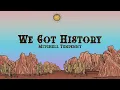 Mitchell Tenpenny - We Got History (Lyrics)