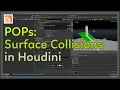 POPs Surface Collisions in Houdini
