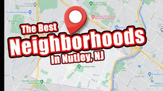 The Best Neighborhoods in Nutley New Jersey Living In Nutley NJ