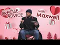 Precise Advice with Maxwell