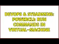 DevOps SysAdmins PowerCLI Run commands in virtual-machine 4 Solutions