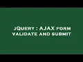 jQuery AJAX form validate and submit