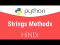 1 3 2 Strings Properties and Methods in Python Hindi Tutorial