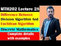 Difference Between Division Algorithm and Euclidean Algorithm In Discrete Math in Lec - 28