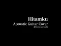 Download Lagu Andra\u0026The Backbone - Hitamku (Acoustic Guitar Cover)