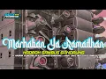 Lagu HADROH PALING ENAK‼️ MARHABAN YA RAMADHAN • full bass hadroh horegg terbaru • STYLE HADROH GANDRUNG