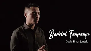 cody simanjuntak berdiri tanpamu
