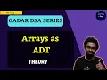 Array as Abstract Data Type Array ADT Theory DSA Hindi