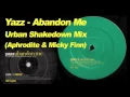 Download Lagu Urban Shakedown Remix - Yazz 'Abandon Me'