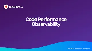 Blackfire io Code Performance Observability