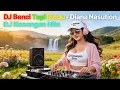 Lagu DJ Kenangan Hits – Benci Tapi Rindu (Diana Nasution) Remix Nostalgia Paling Enak