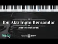 Download Lagu Ibu AKu Ingin Bersandar - Nabila Maharani (KARAOKE PIANO - MALE KEY)