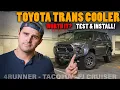 Transmission Cooler Install Testing - Toyota 4Runner Tacoma Fj Cruiser