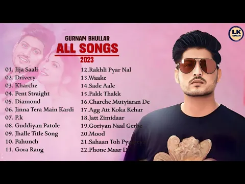 Download MP3 Hits Of - Gurnam Bhullar | All Song Evergreen Punjabi | By Lk Singh
