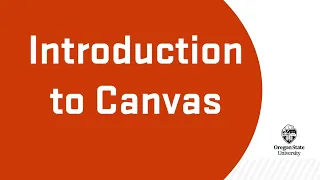 Canvas tutorial How to use Oregon State s learning management system