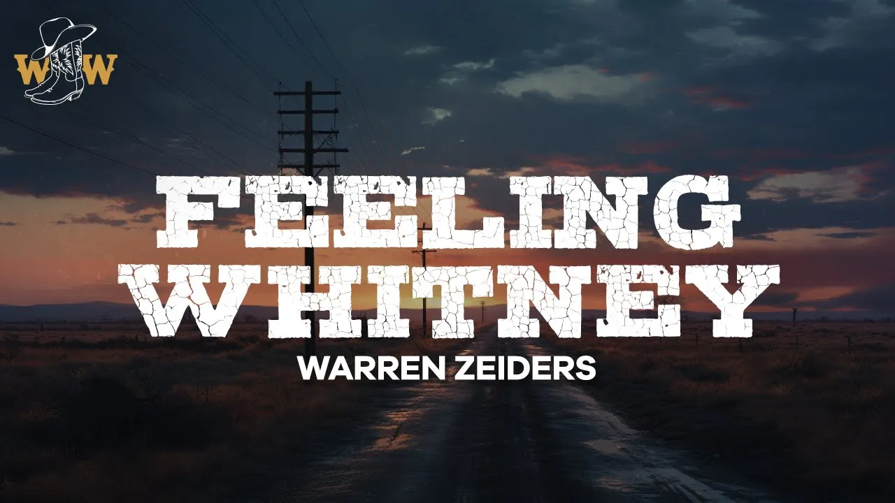 Warren Zeiders - Feeling Whitney (Lyrics)