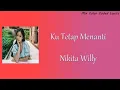 Download Lagu Ku Tetap Menanti - Nikita Willy