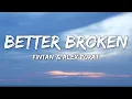 Download Lagu Fintan \u0026 Alex Porat - Better Broken (Lyrics)