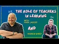 The Learning Culture Podcast - Mark Lassoff on The Role of Teachers in Learning