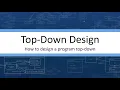 Top-Down - The top-down design process
