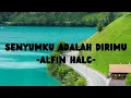 Download Lagu senyumku adalah dirimu     -Alfin halc-