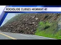 Area of Highway 41 and Highway 33 closed due to rockslide