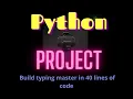 Python simple Project- Build typing master