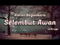 Download Lagu Selembut Awan - Katon Bagaskara (Lirik Lagu)