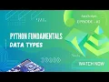 Python Fundamentals - Episode 2 Introduction to Python for Beginners