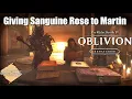 Giving Sanguine Rose to Martin for a Unique Dialogue Oblivion Remastered UESP