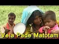 Lagu Vela Pade Matotam | Mamara Chori | Banjara Video Songs