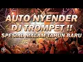 Download Lagu DJ TROMPET PALING TINGGI SPESIAL MALAM TAHUN BARU !!! DJ Terbaru Full Bass Beton Bikin Nyender 2023