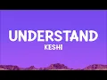 keshi - UNDERSTAND (Lyrics)