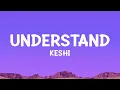 Download Lagu keshi - UNDERSTAND (lirik)
