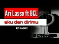 Lagu Ari Lasso ft BCL - Aku dan Dirimu | Karaoke Akustik