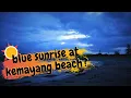 Download Lagu Lockdown Travel - Catching Beautiful Sunrise at Kemayang Beach (IS IT THE END OF THE WORLD?!)